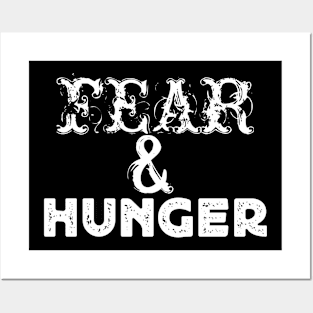 Fear and hunger Posters and Art